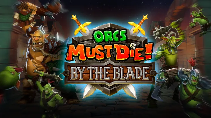 Orcs Must Die: By The Blade