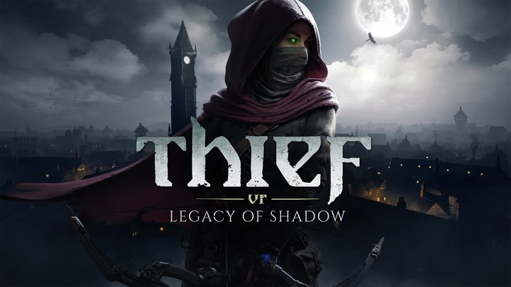 Thief VR - Legacy of Shadow